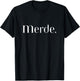 French Obscene Sayings and Words: "Merde" T-Shirt - T-Shirt | Black