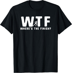 WTF Where's The Finish Funny Running T-Shirt - T-Shirt | Black