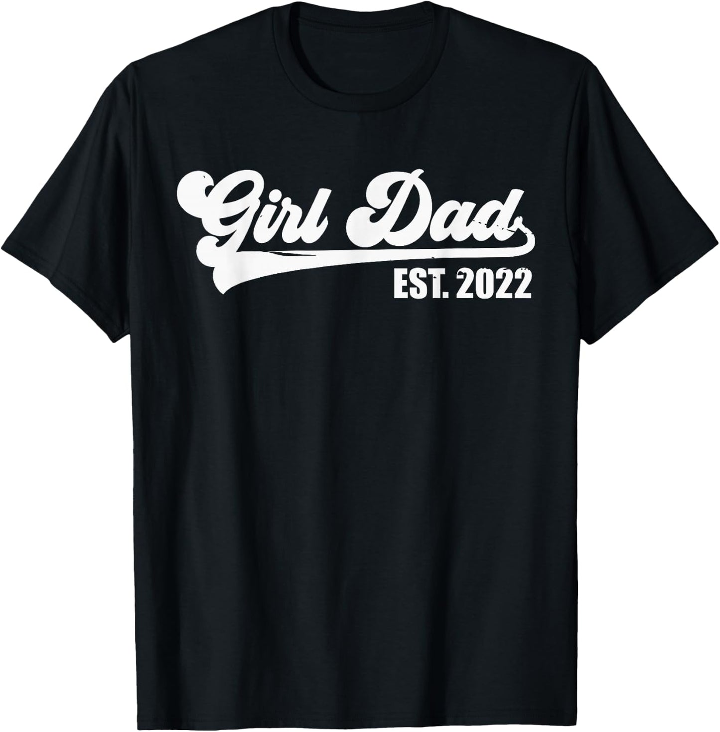 Girl Dad Est 2022 Retro Proud Vintage Father of Daughters T-Shirt - T-Shirt | Black