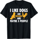 I Like Dogs And Chickens And Maybe 3 People Funny Farm T-Shirt - T-Shirt | Black