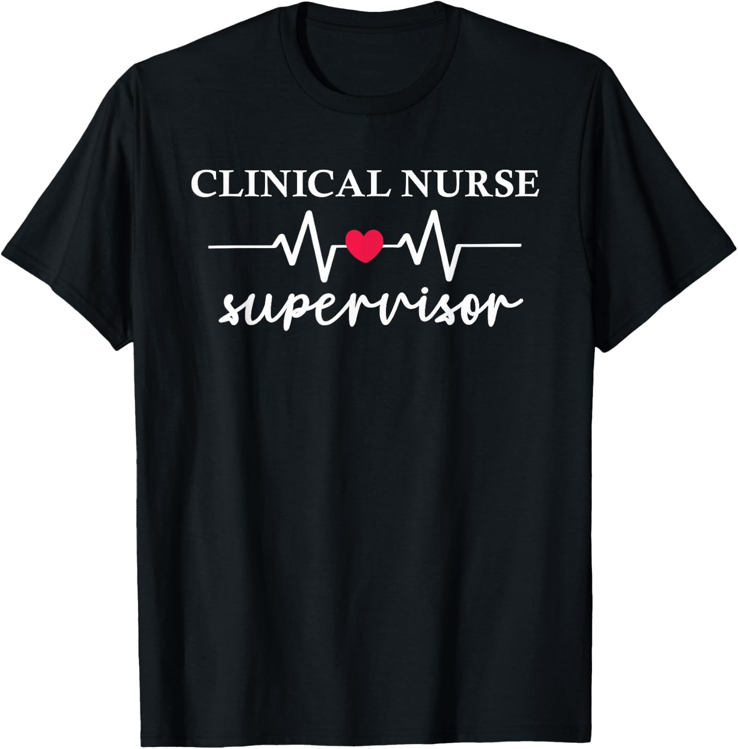 CNS Clinical Nurse Supervisor Nurses Day Nursing Department T-Shirt - T-Shirt | Black
