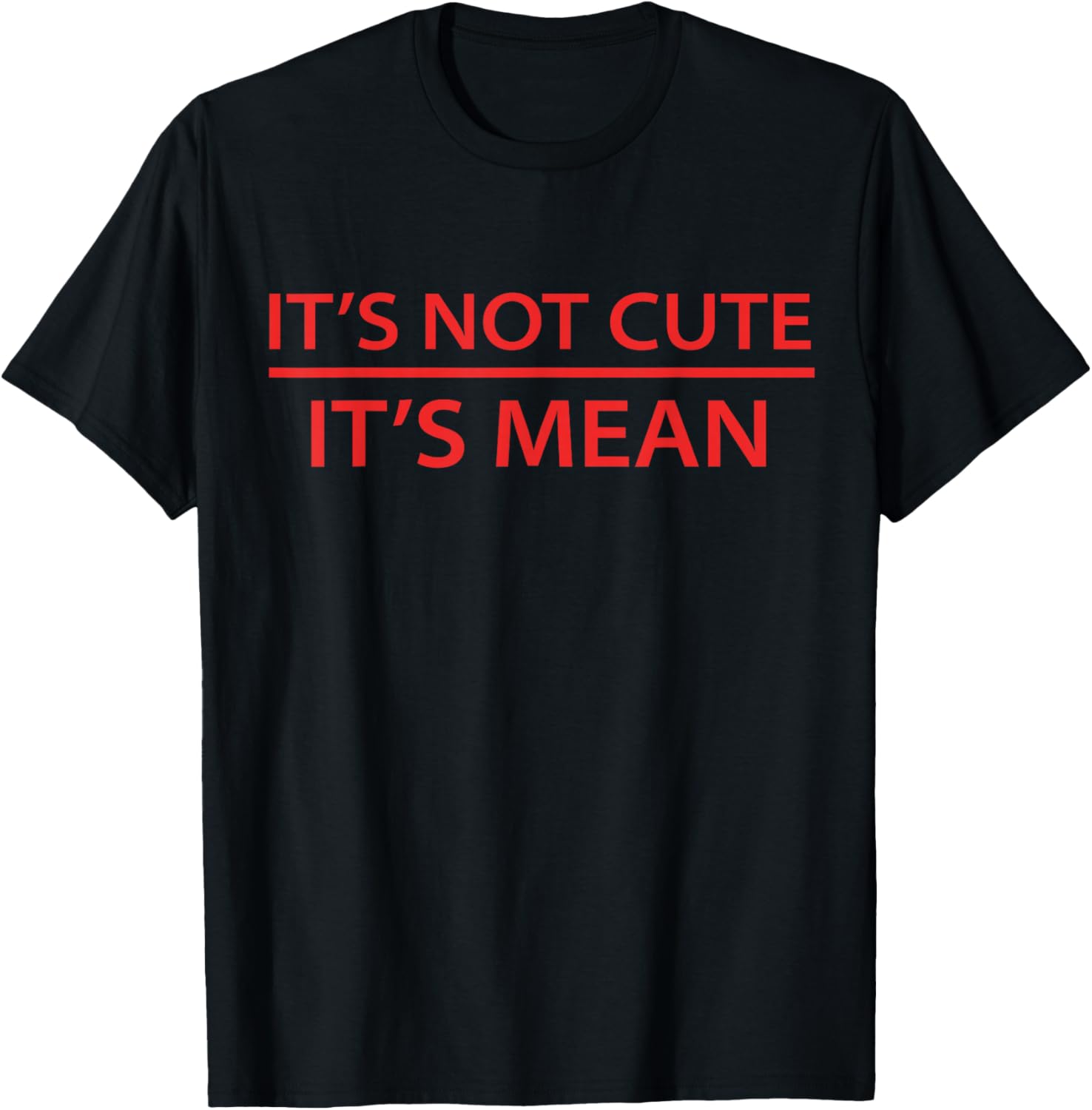 It's Not Cute It's Mean Shirt Mini R53 R56 F56 Cooper T-Shirt - T-Shirt | Black