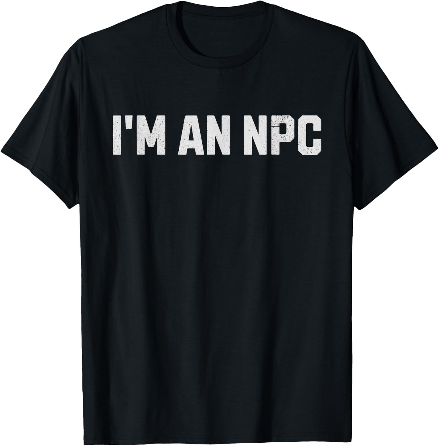 I'm an NPC! Funny Larping and Non Playable Character T-Shirt - T-Shirt | Black