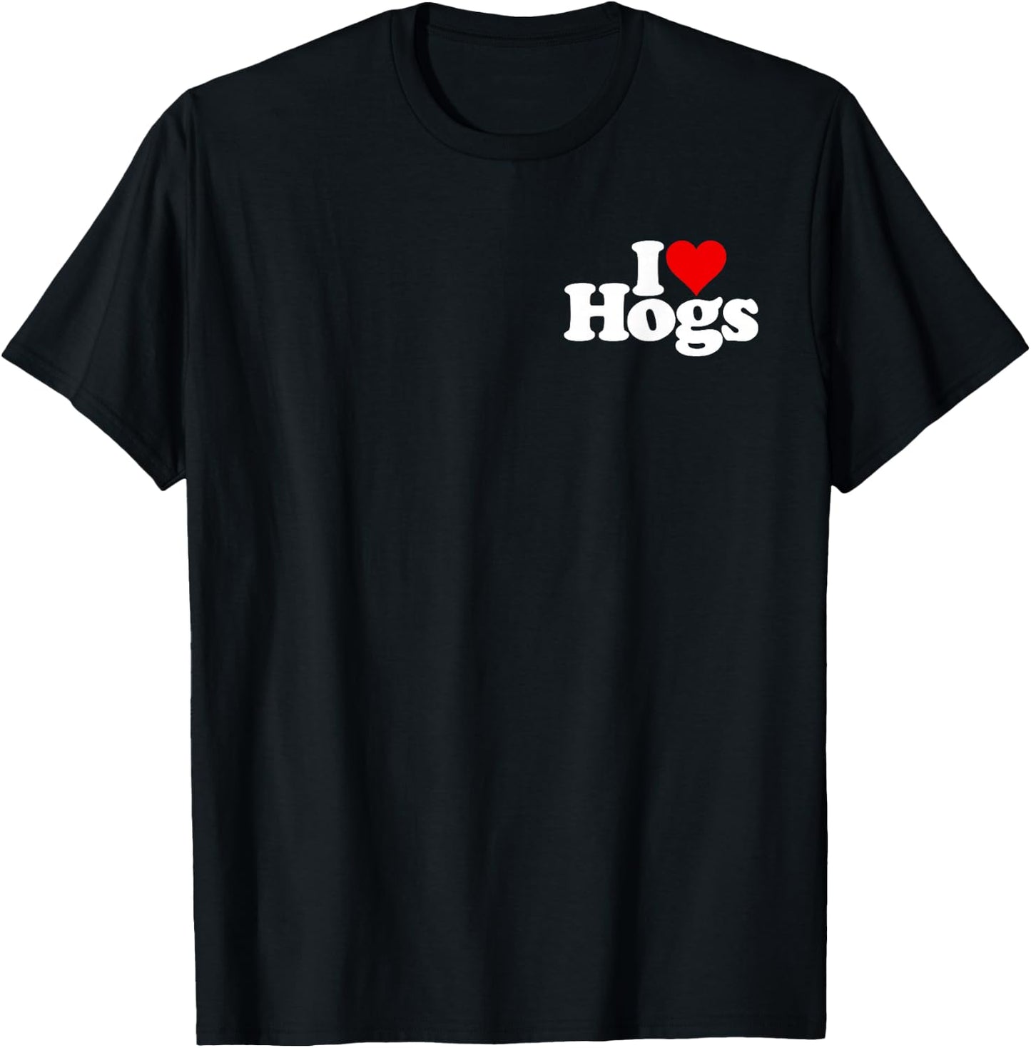 I Love Heart Hogs Pigs Swine Pork T-Shirt - T-Shirt | Black
