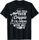 Crappie Fishing Funny Angler Quote Fishing T-Shirt - T-Shirt | Black