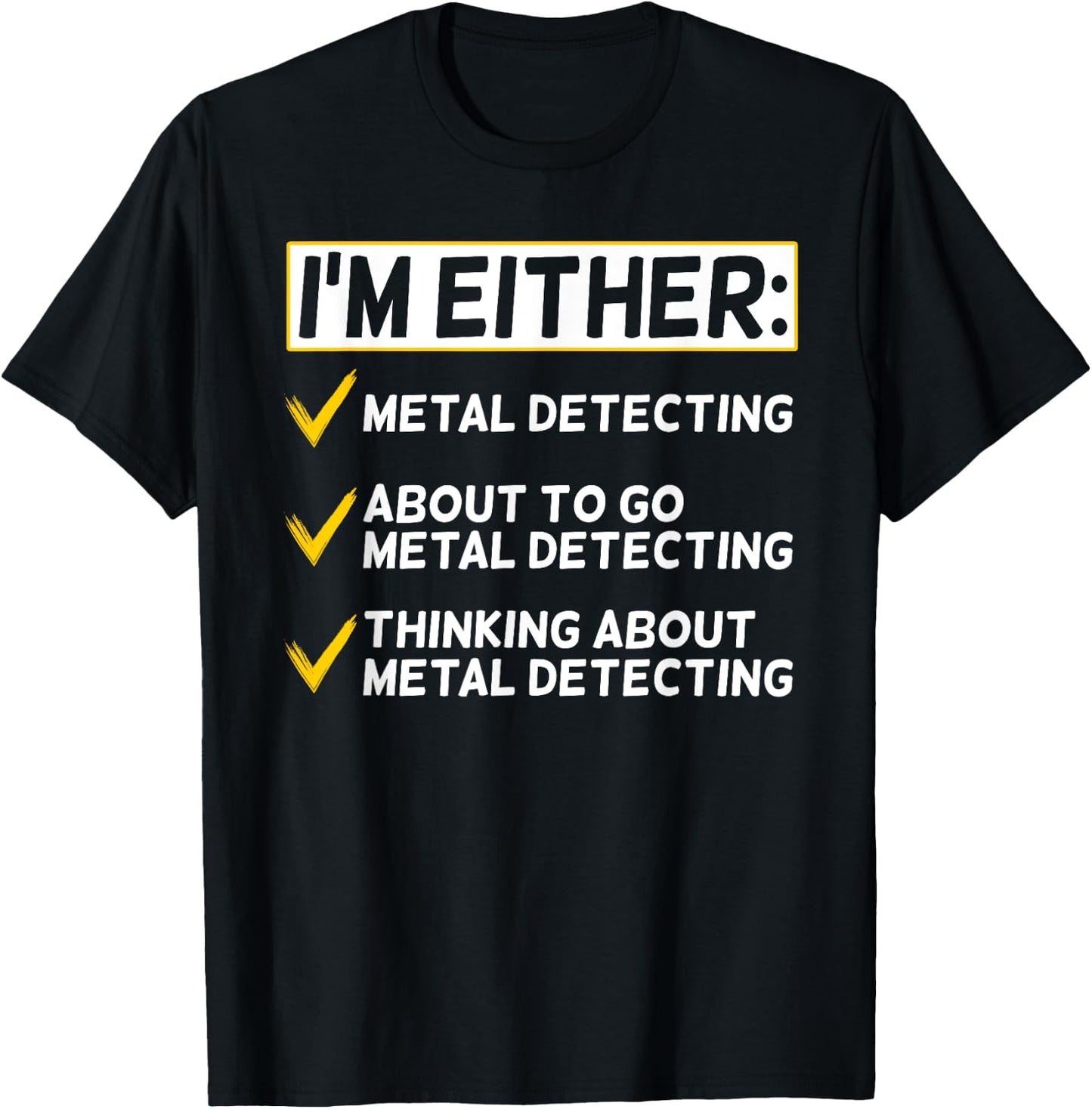 Funny Metal Detecting Gift Metal Detectorist T-Shirt - T-Shirt | Black