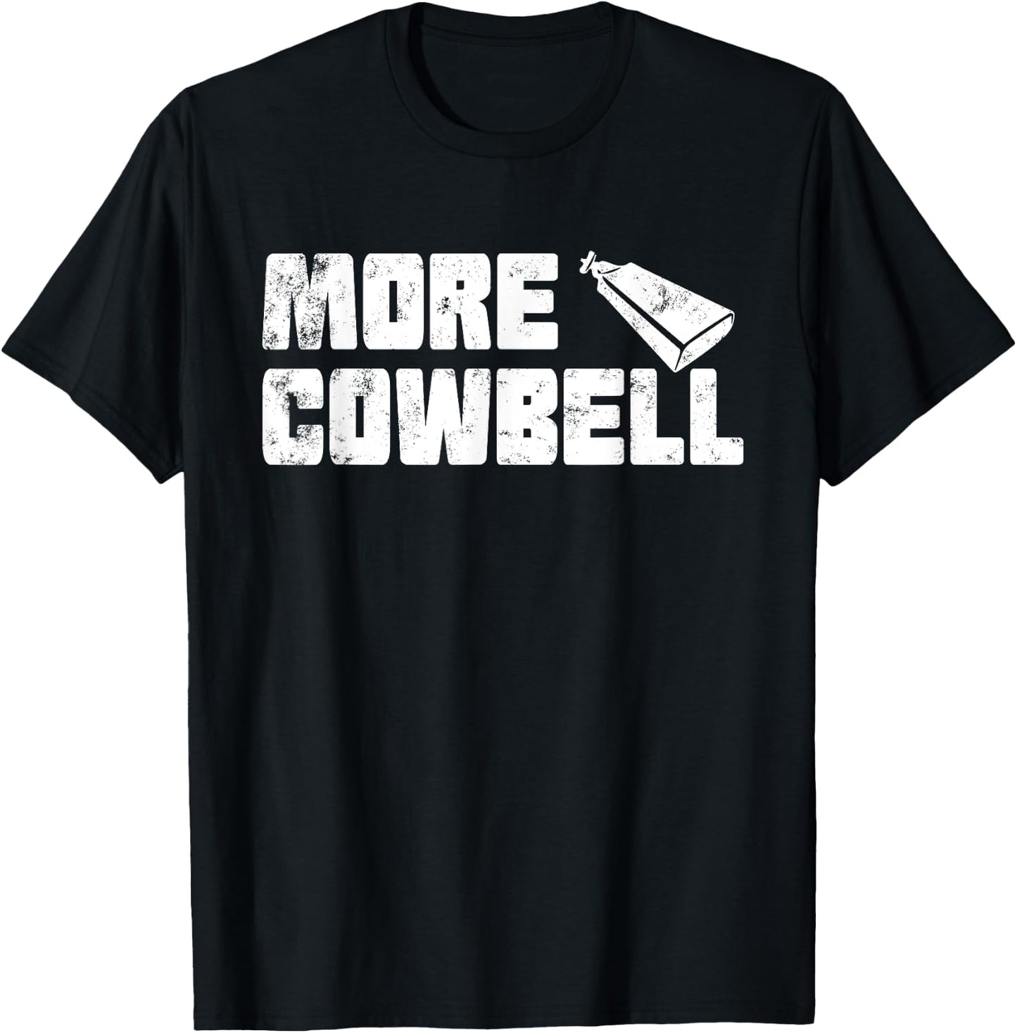 Vintage More Cowbell Funny Sarcastic Humor Music Lover T-Shirt - T-Shirt | Black