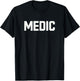 MEDIC Text Design for Professionals and Cosplay T-Shirt - T-Shirt | Black