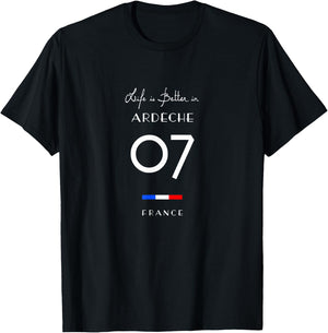 Life Is Better in ARDECHE Number 07 Auvergne France , Black, S T-Shirt - T-Shirt | Black