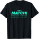 It's a Match Tinder Funny Dating for Singles T-Shirt - T-Shirt | Black