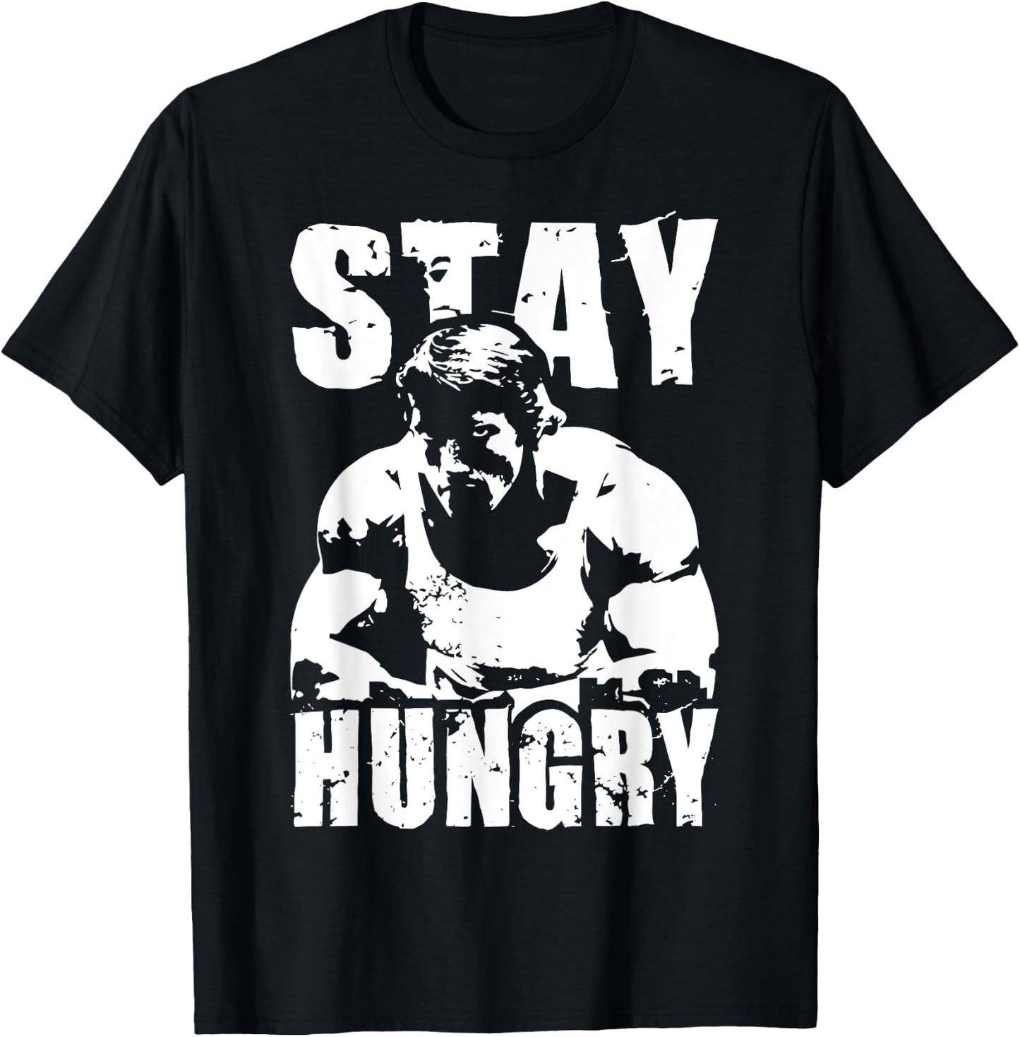 Stay Hungry - Bodybuilding, Hustle and Gym Motivational , black T-Shirt - T-Shirt | Black