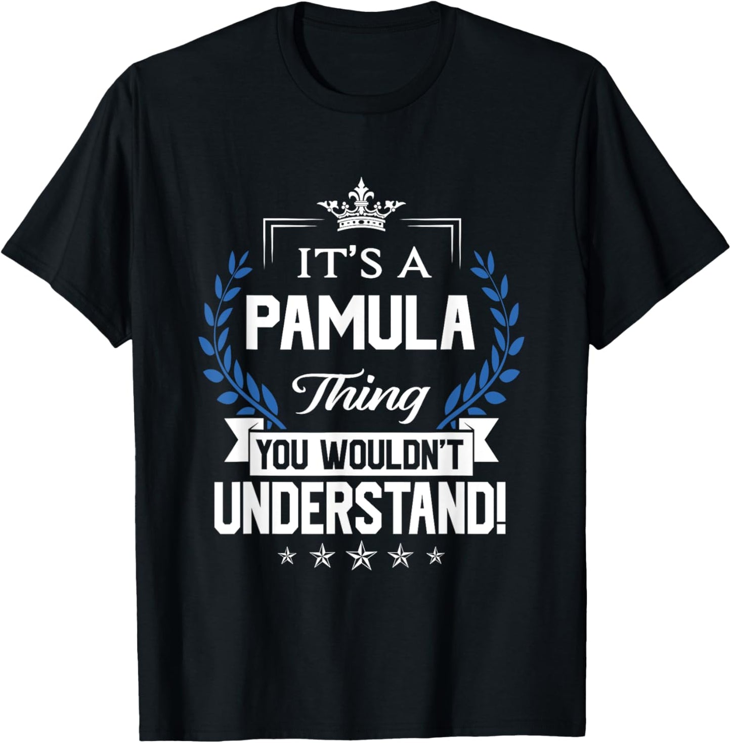 Pamula Name - Pamula Thing Name You Wouldn't Understand T-Shirt - T-Shirt | Black