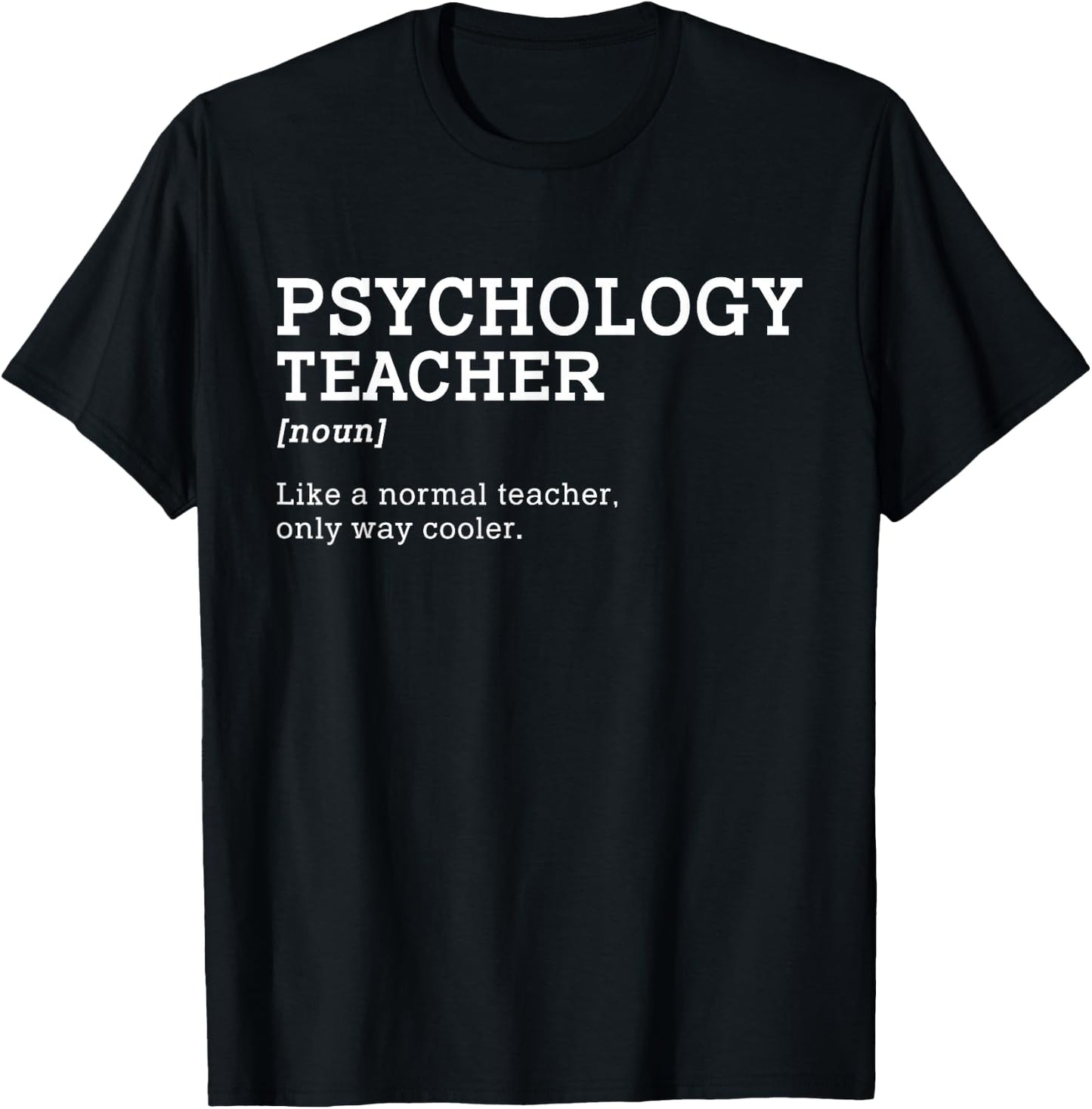 Psychology Teacher Ideas Gift -Adult Black Cotton 65% Polyester 35% T-Shirt - T-Shirt | Black