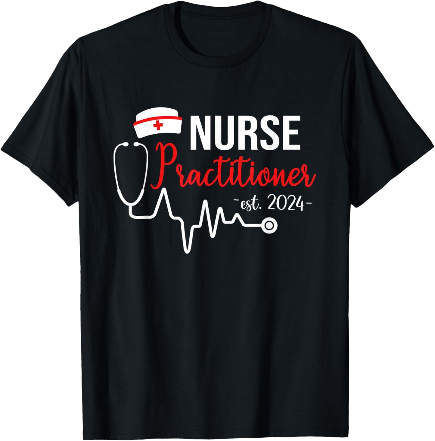 Nurse Practitioner Est 2024 NP Graduation Nursing School T-Shirt - T-Shirt | Black