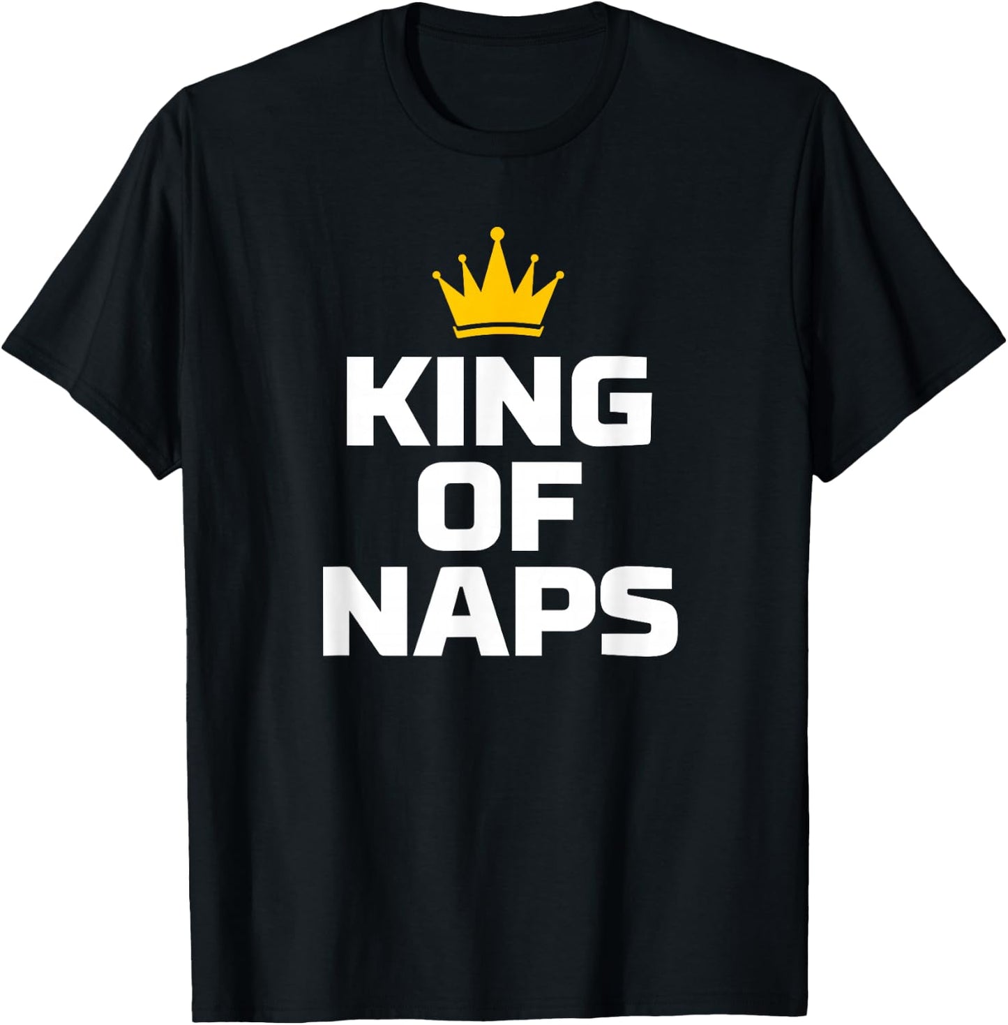 King of Naps Funny Sleep Quote T-Shirt - T-Shirt | Black