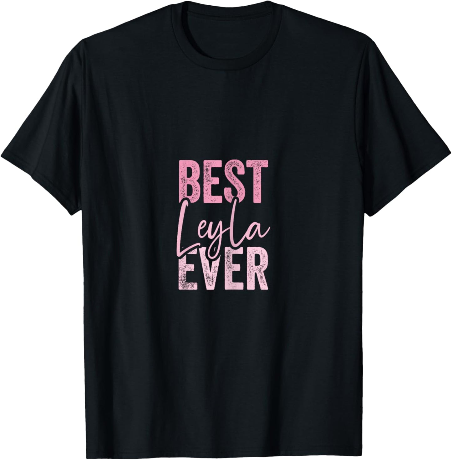 Best Leyla ever , Black, Female X-Small T-Shirt - T-Shirt | Black