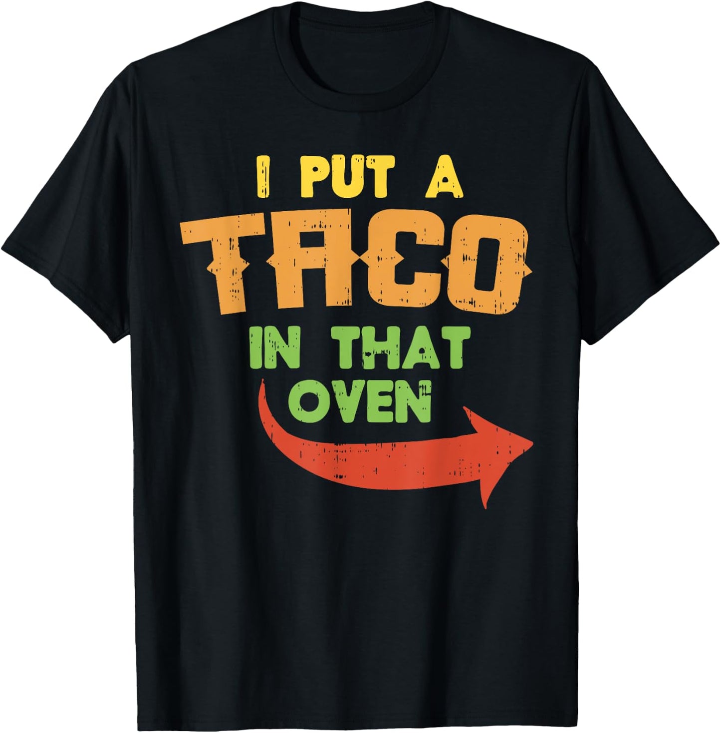 I Put A Taco In That Oven Pregnancy Men Cinco De Mayo Baby T-Shirt - T-Shirt | Black