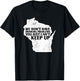 Funny Sayings Drinking State Pride Map Wisconsin Meme T-Shirt - T-Shirt | Black