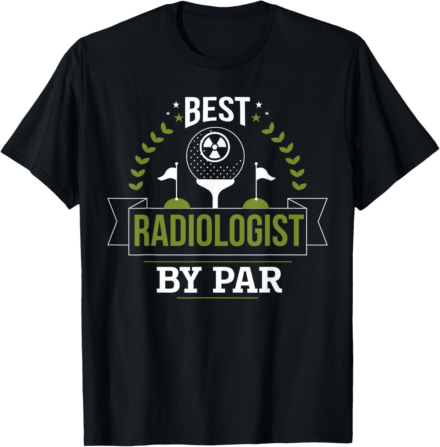 Best Radiologist By Par, Golf Radiology Doctor Golfer Gift T-Shirt - T-Shirt | Black