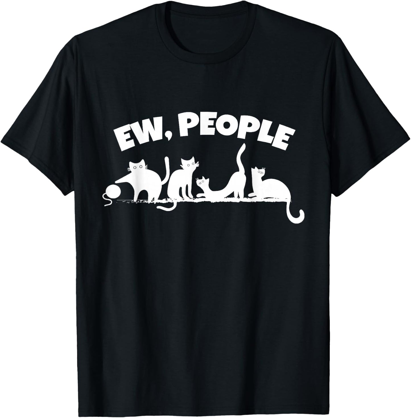 Funny Cat Ew People Introvert Humor Cute Antisocial Pets Cat T-Shirt - T-Shirt | Black
