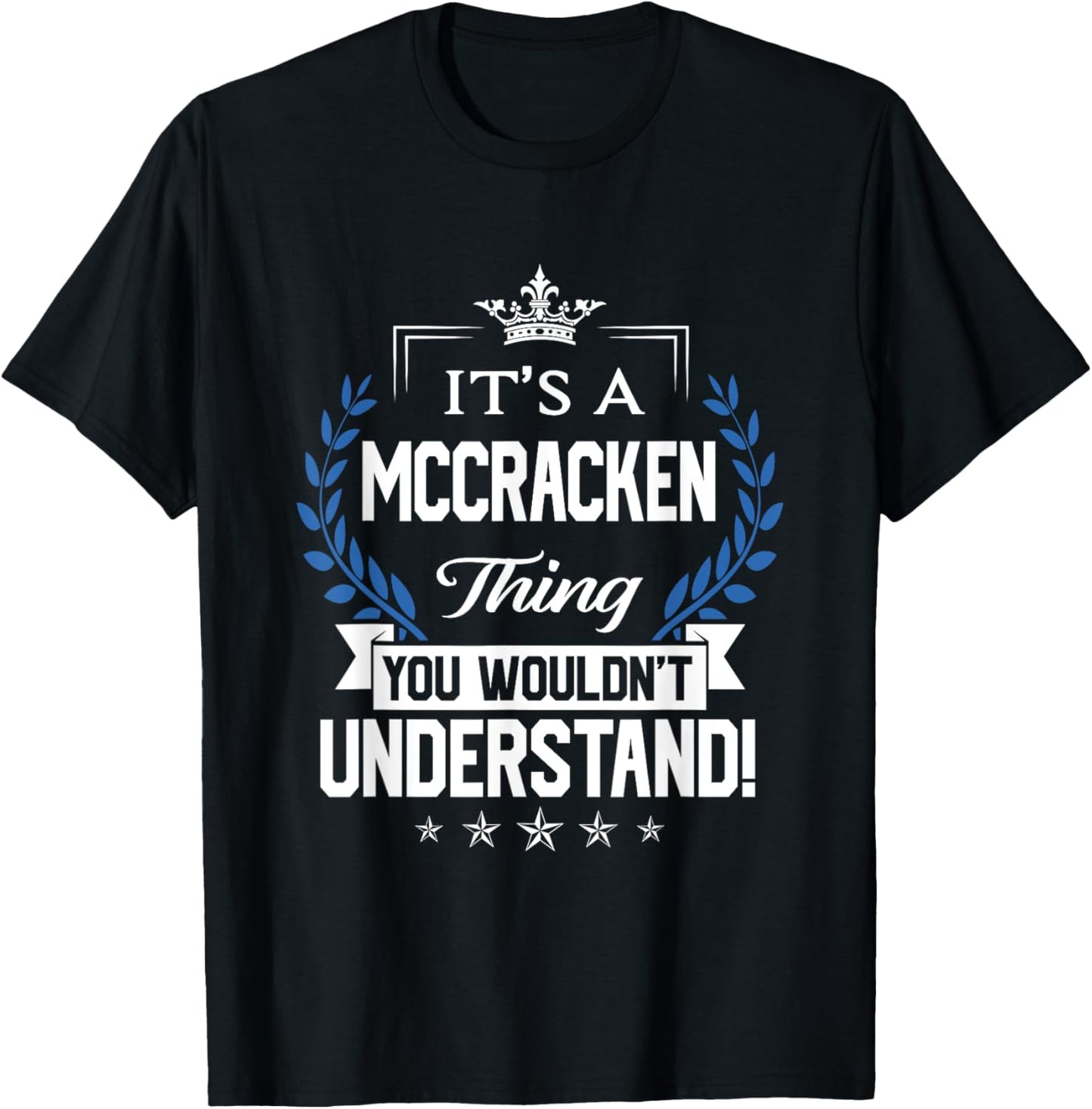 Mccracken Name Thing You Wouldn't Understand T-Shirt - T-Shirt | Black