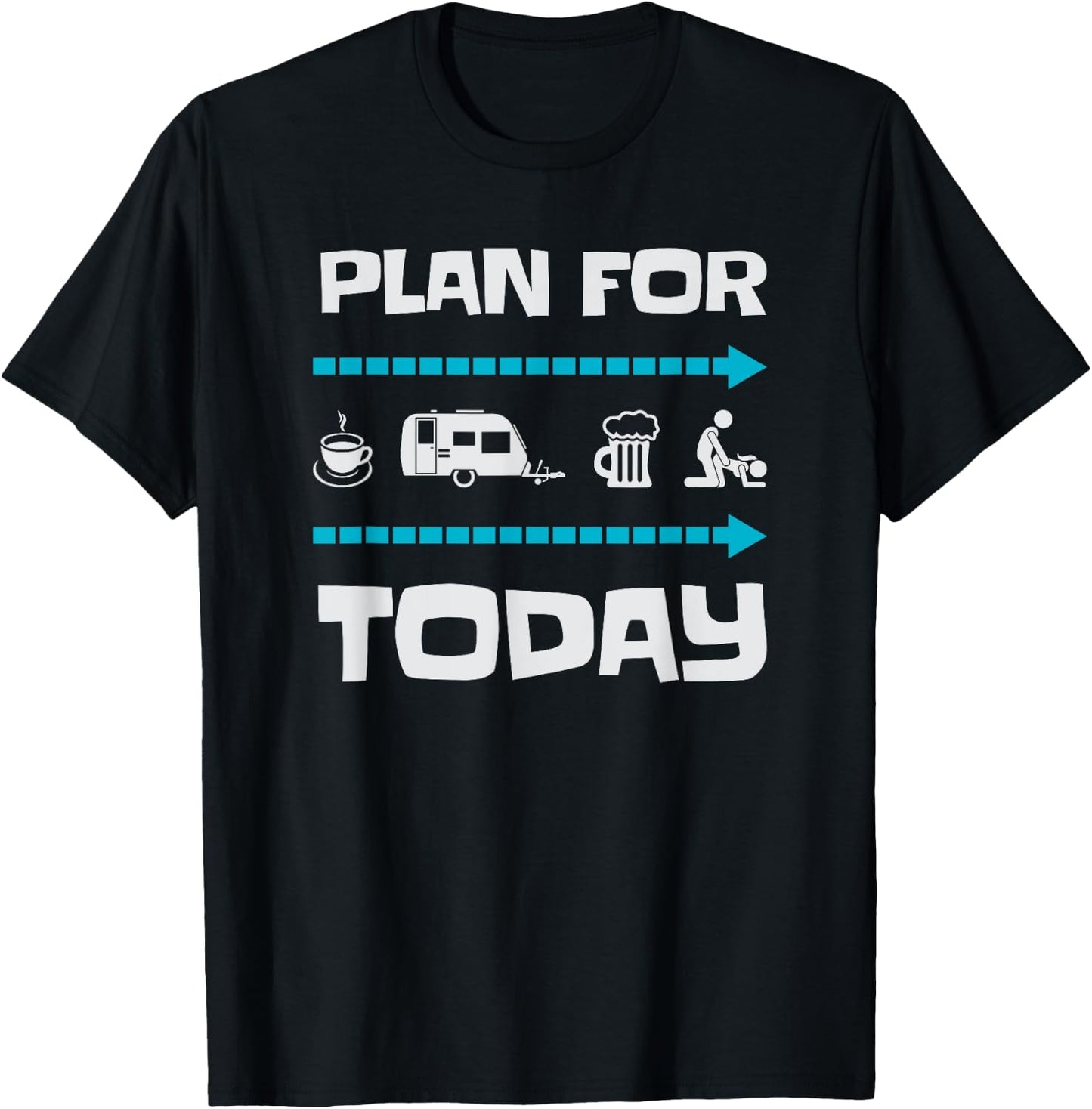 Funny Plan for Today Camping Camp Camper Gift T-Shirt - T-Shirt | Black