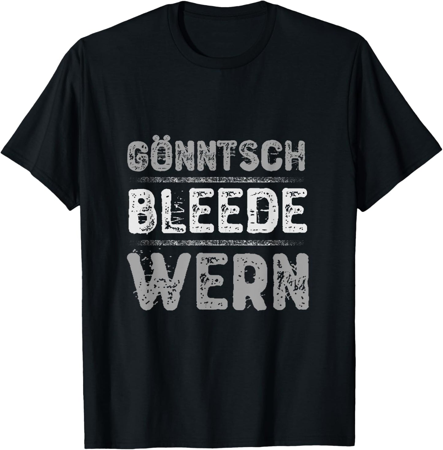 Gönntsch Bleede wern | Könnte ich blöd werden | sächsisch T-Shirt - T-Shirt | Black
