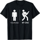Your Dad My Dad Funny Dad Guitarist Father's Day T-Shirt - T-Shirt | Black