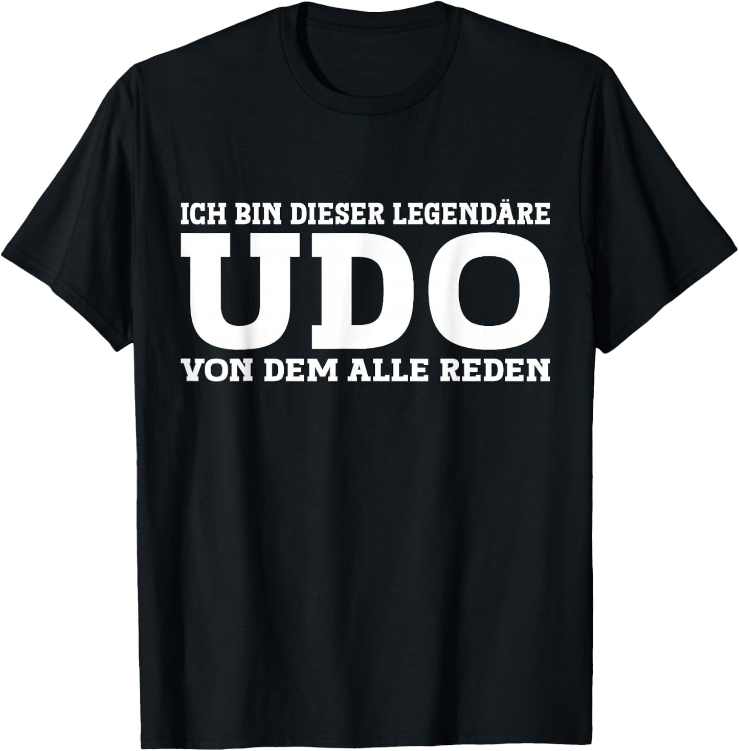 Udo - Lustiges Vorname Namen Spruch Udo T-Shirt - T-Shirt | Black
