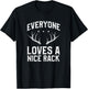 Everyone Loves A Nice Rack Funny Deer Buck Hunting Hunter T-Shirt - T-Shirt | Black