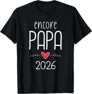 Encore papa 2026 - announcement pregnancy 2nd child T-Shirt - T-Shirt | Black