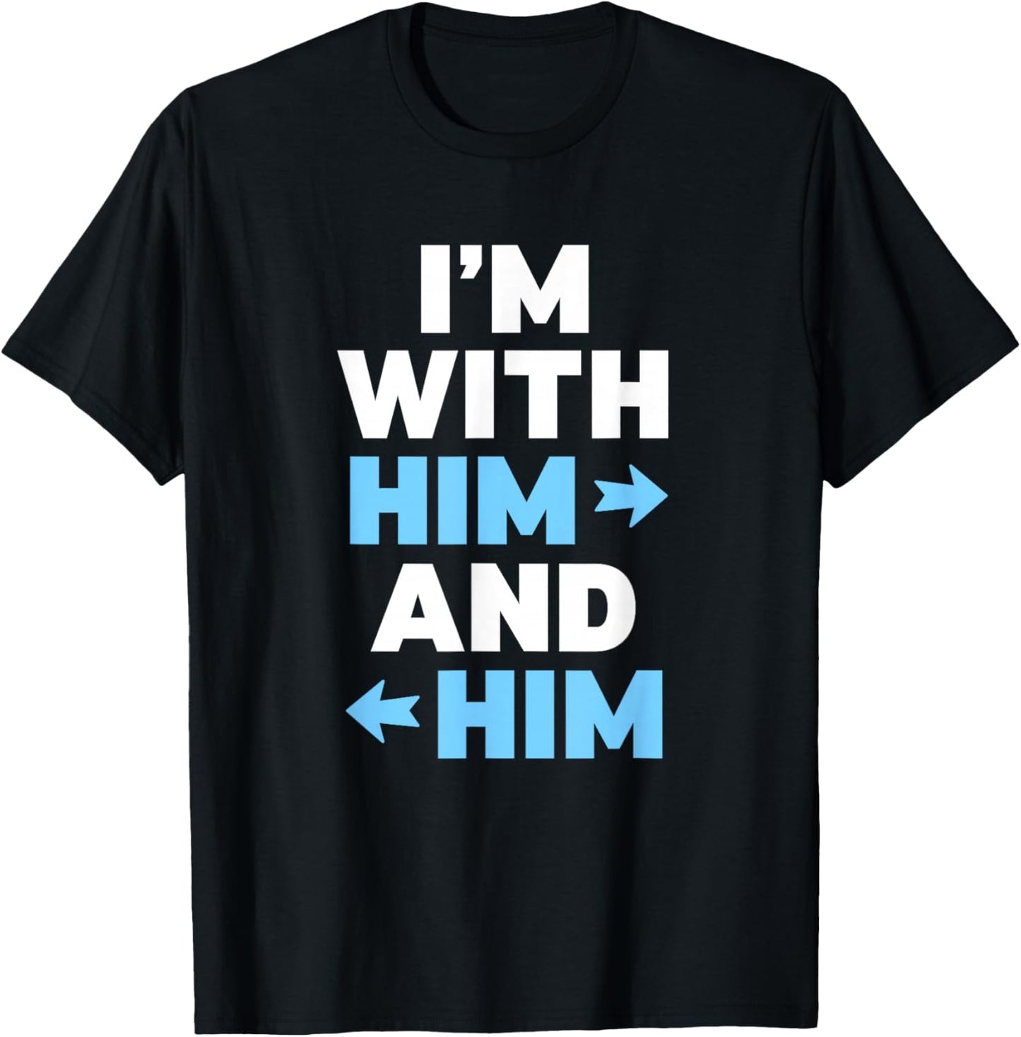 I'm with Him and Him Proud Throuple Love wins poly pride T-Shirt - T-Shirt | Black