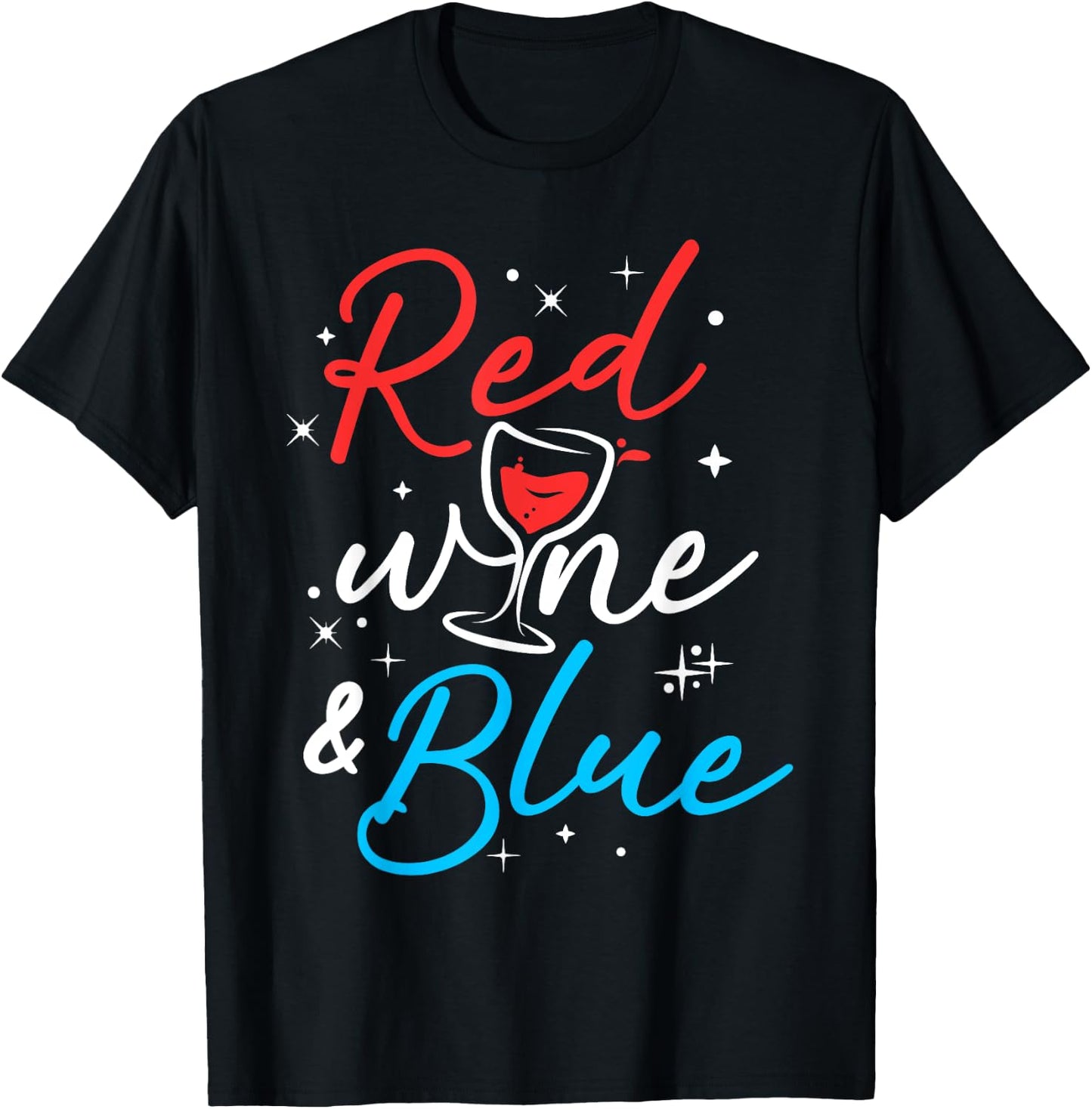 Women Red Wine and Blue Funny Wine Glass Fourth Of July T-Shirt - T-Shirt | Black