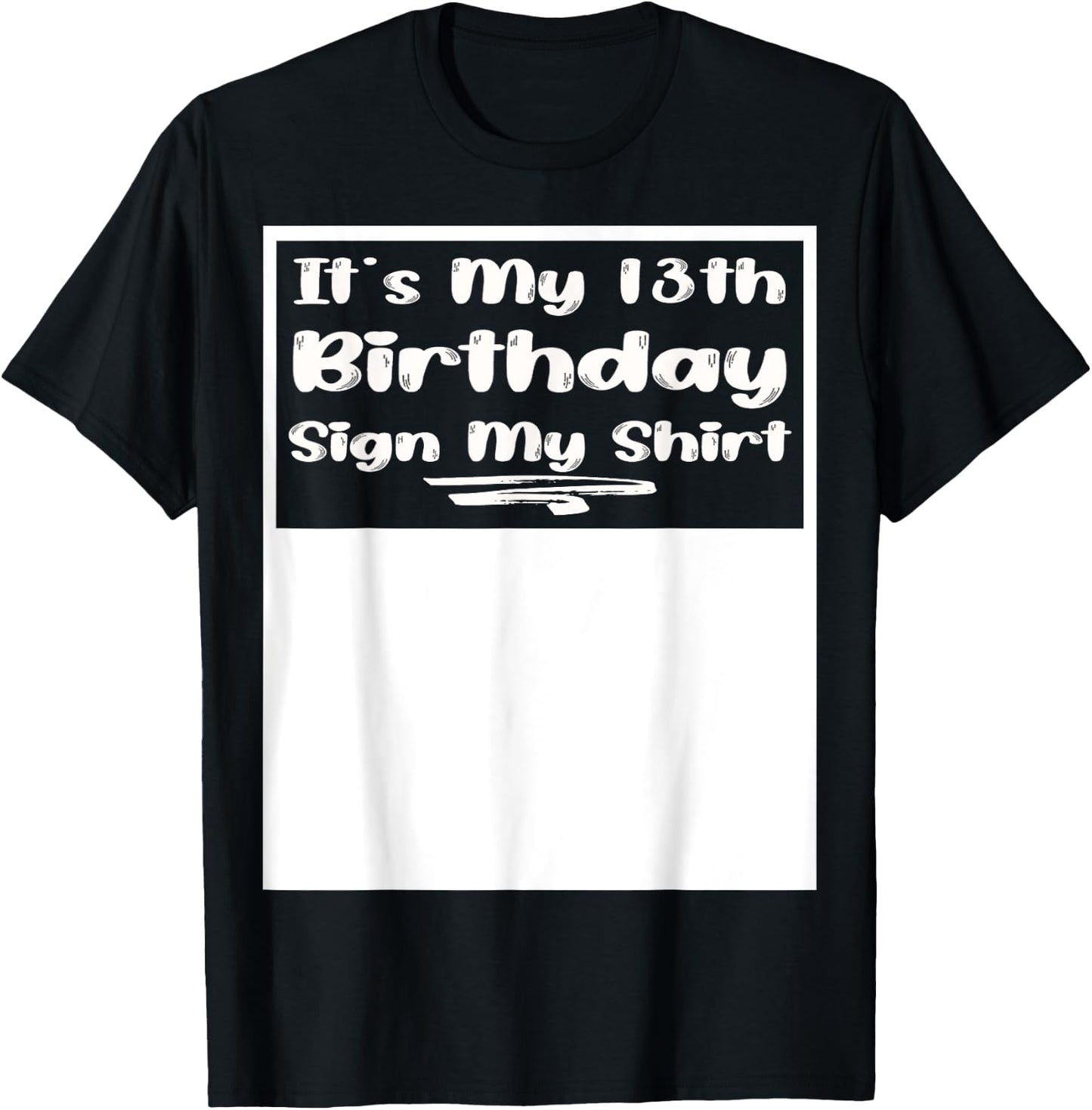 Inscription It's My 13th Birthday My Shirt 13 ans T-Shirt - T-Shirt | Black