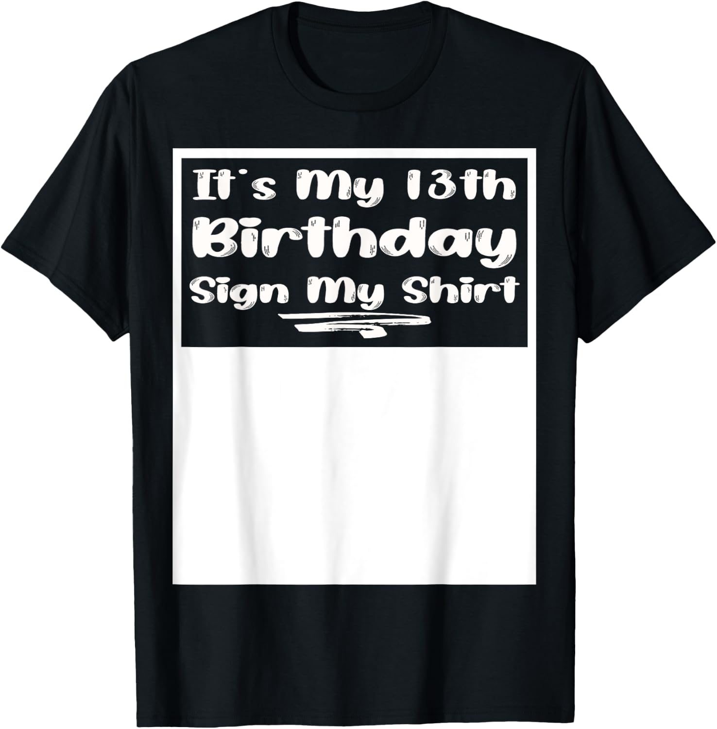 Inscription It's My 13th Birthday My Shirt 13 ans T-Shirt - T-Shirt | Black