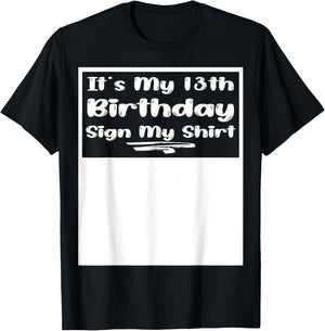 Inscription It's My 13th Birthday My Shirt 13 ans T-Shirt - T-Shirt | Black