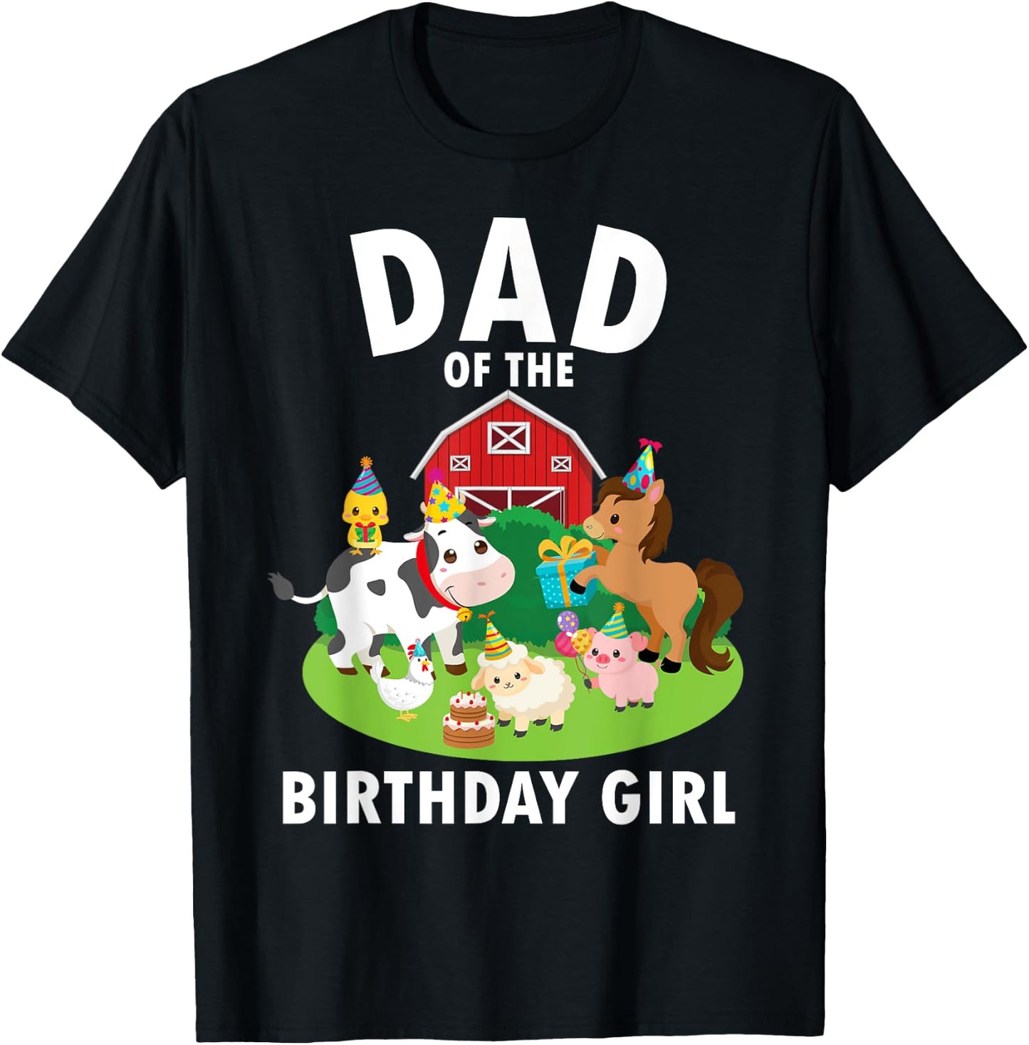Dad Of The Birthday Girl Farm Animals Farm Theme Party T-Shirt - T-Shirt | Black