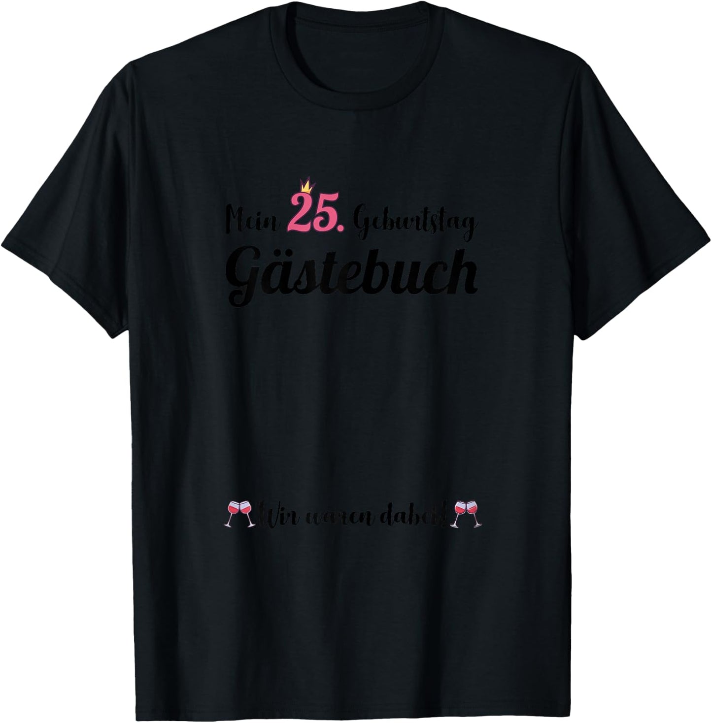Ladies 25th Birthday 25 Years Party Guest Book Women , White, s T-Shirt - T-Shirt | Black