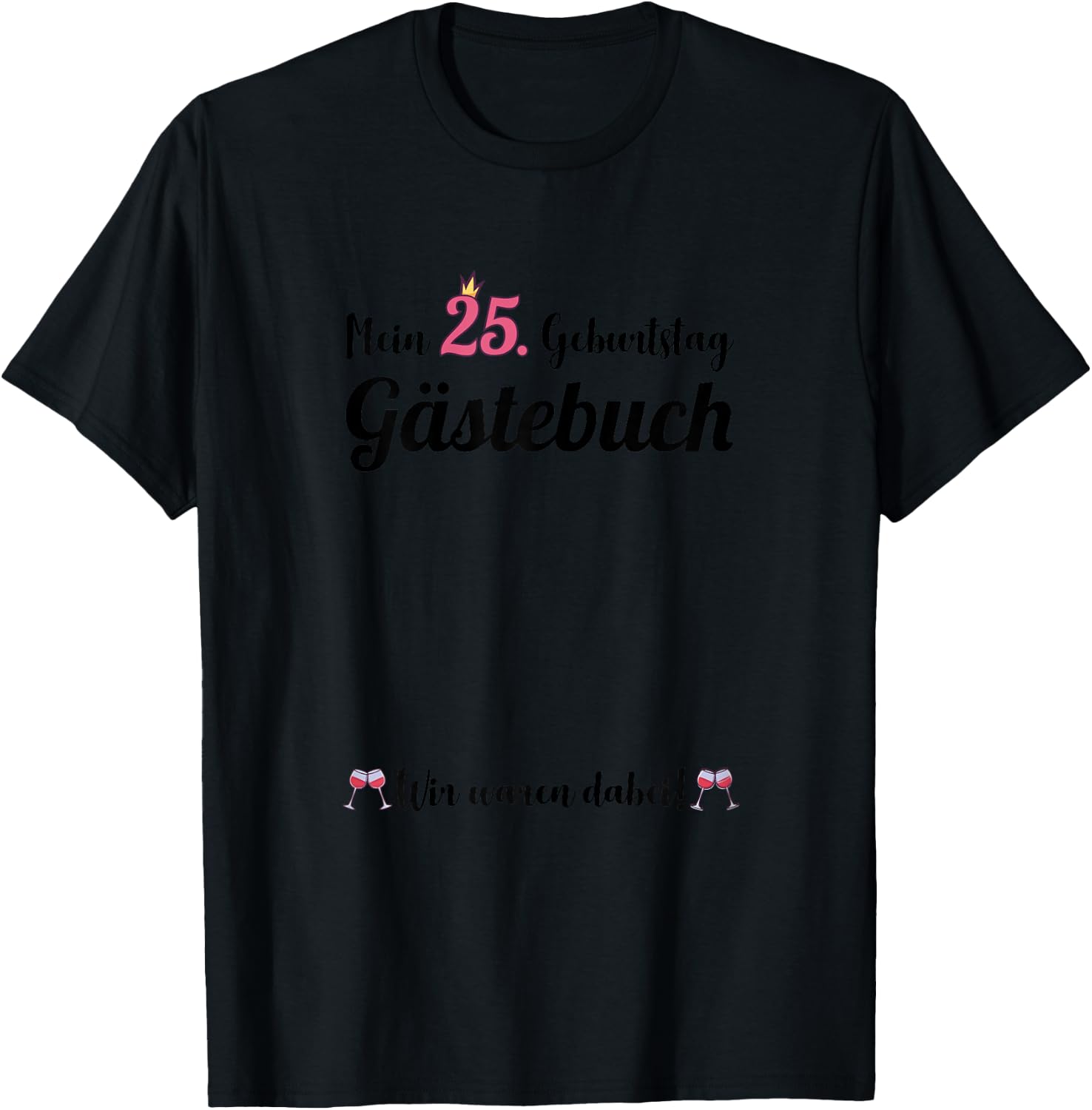 Ladies 25th Birthday 25 Years Party Guest Book Women , White, s T-Shirt - T-Shirt | Black