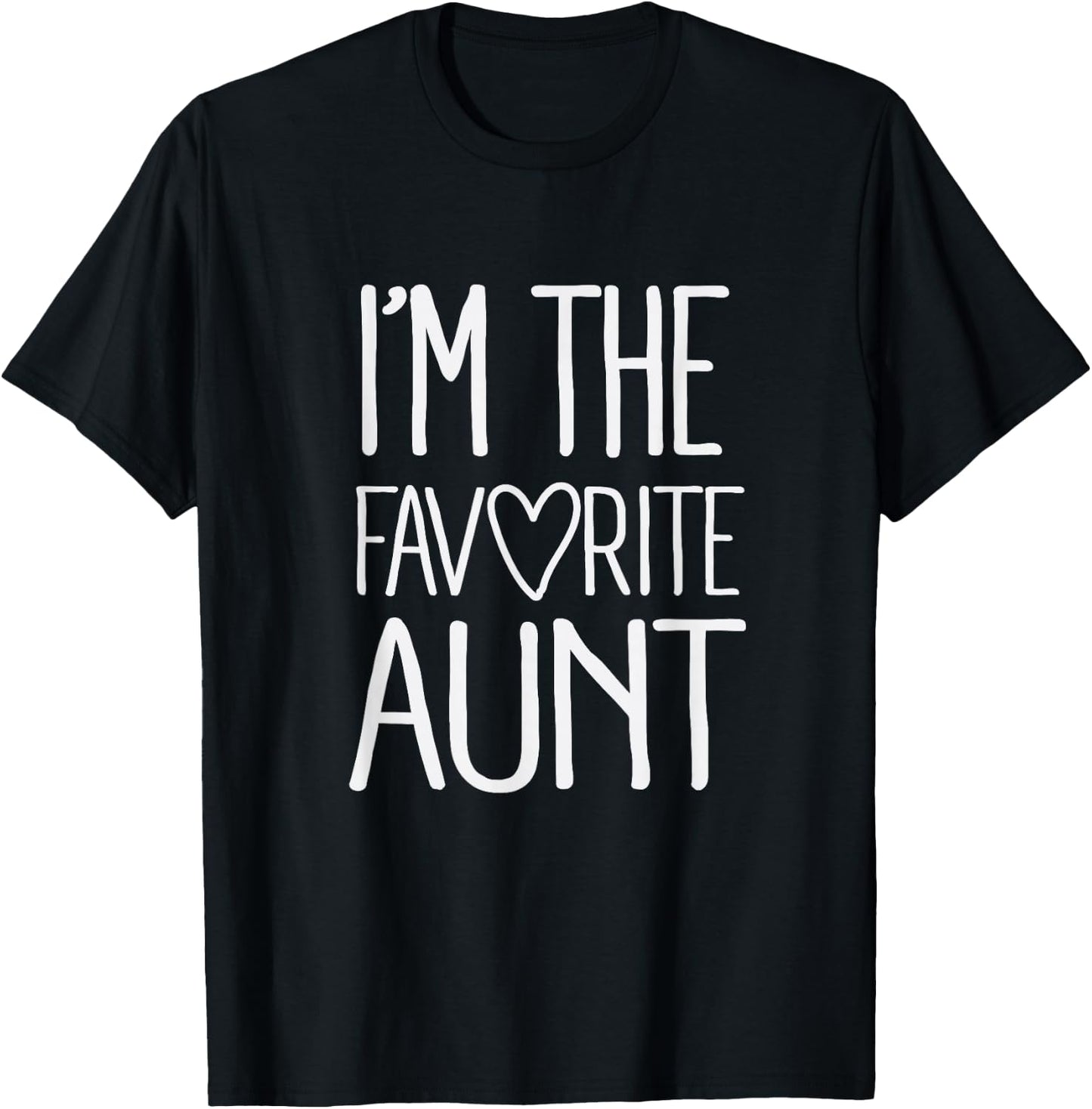I'm The Favorite Aunt Cute Newborn Family T-Shirt - T-Shirt | Black