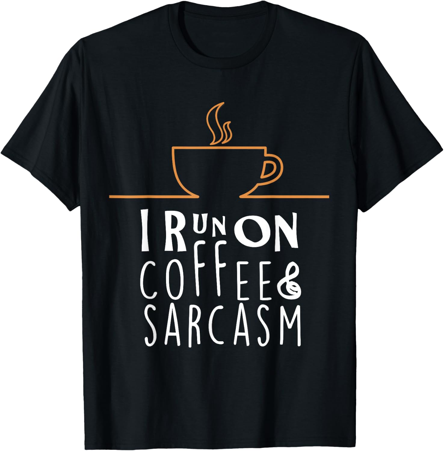 I Run On Coffee And Sarcasm T-Shirt - T-Shirt | Black