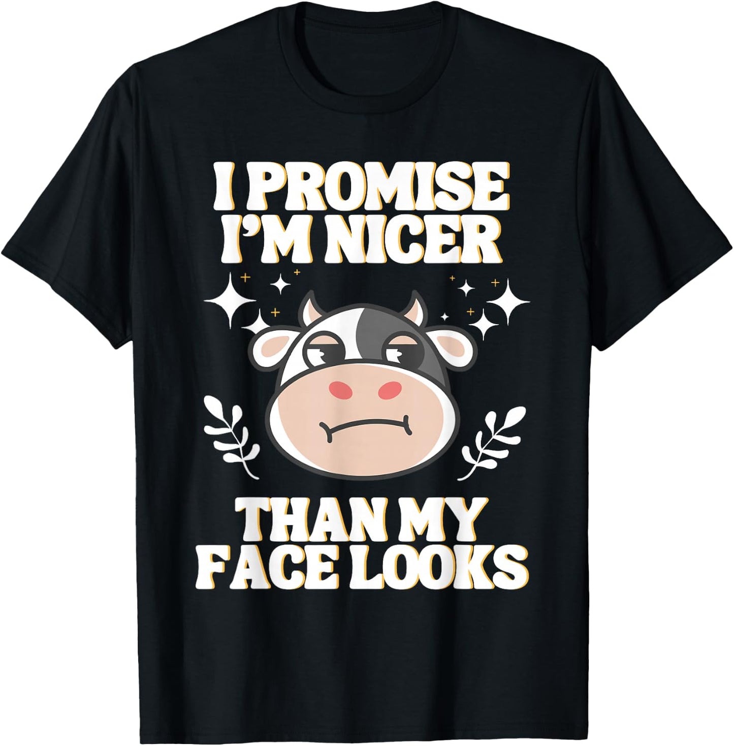 I Promise I'm Nicer Than My Face Looks Funny RBF T-Shirt - T-Shirt | Black