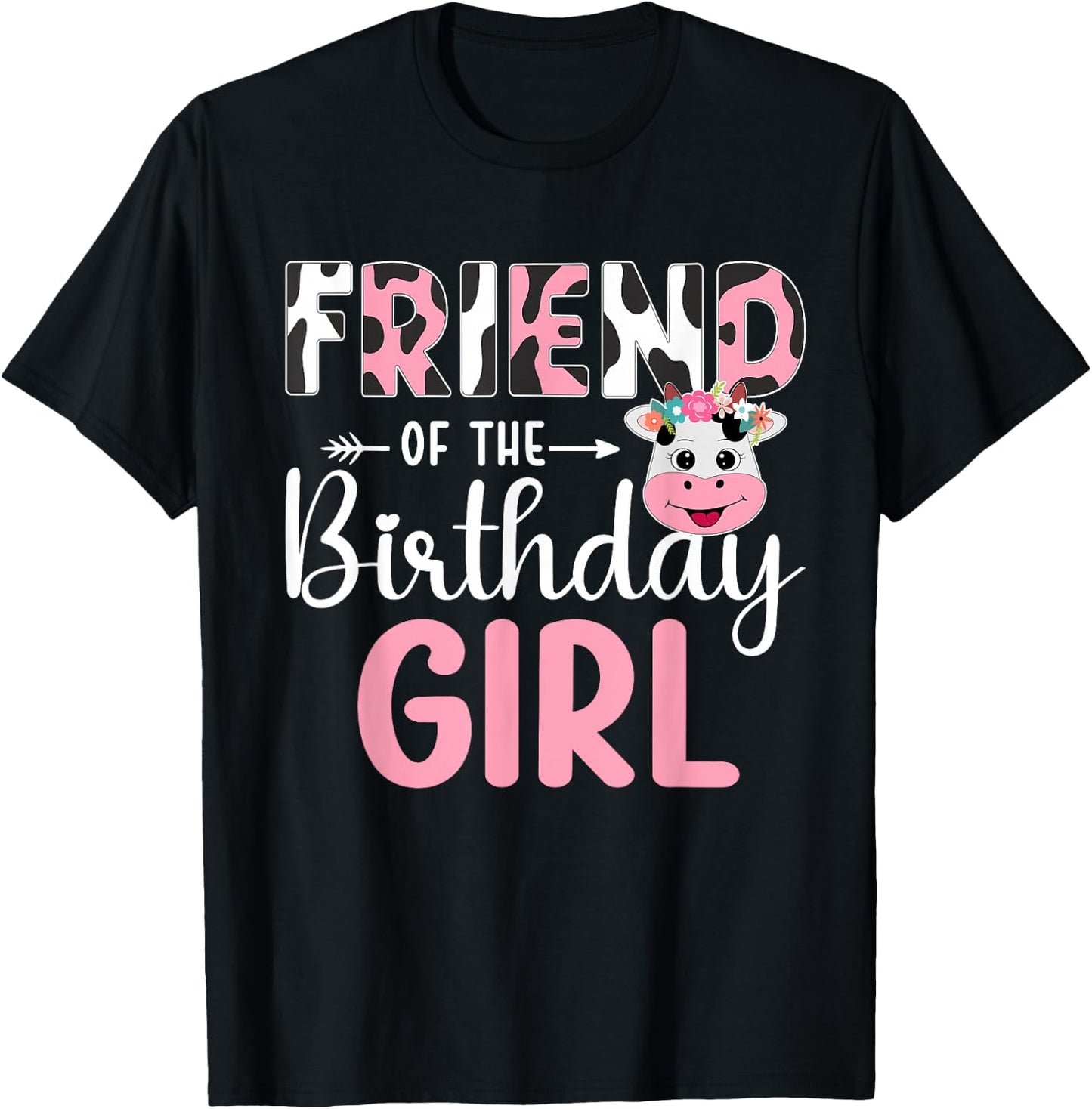 Friend Of The Birthday Girl Farm Cow 1 St Birthday Girl T-Shirt - T-Shirt | Black