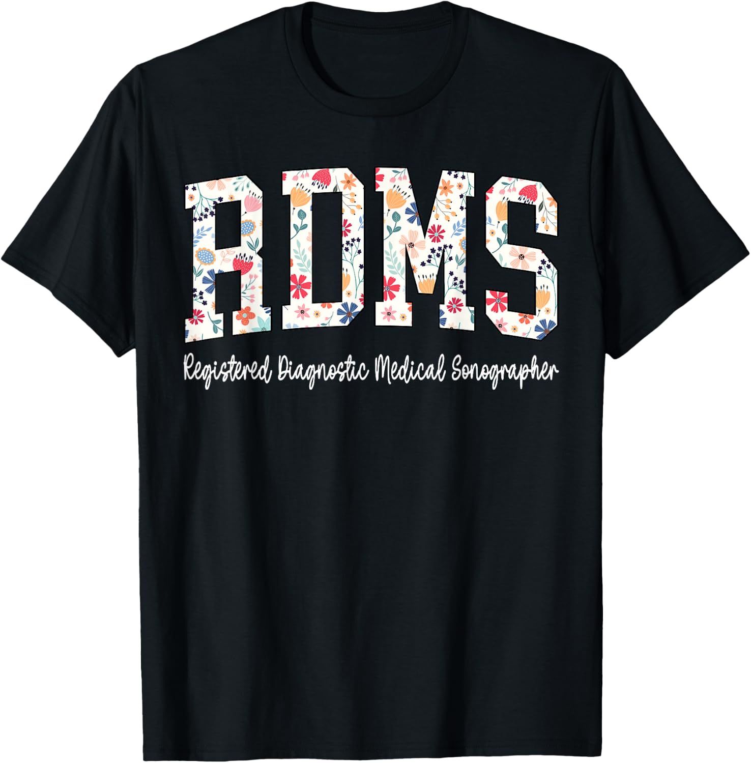 Retro Flower RDMS Registered Diagnostic Medical Sonographer T-Shirt - T-Shirt | Black