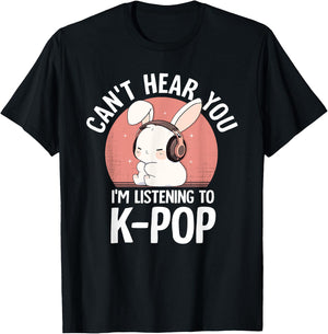 K-Pop Rabbit Can't Hear You I'm Listening K-pop Cute Bunny T-Shirt - T-Shirt | Black