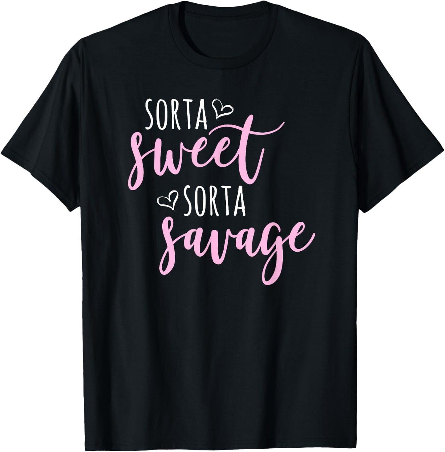 Sorta Sweet Sorta Savage Shirt T-Shirt - T-Shirt | Black