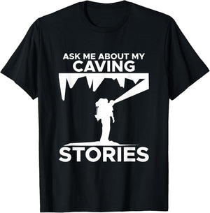 Caving Stories Spelunking Spelunker Nature Cave Walker T-Shirt - T-Shirt | Black