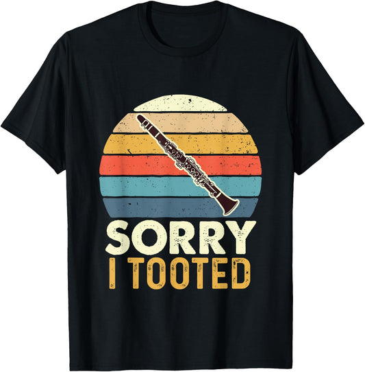 Sorry I Tooted - Retro Clarinetist Clarinet Player T-Shirt - T-Shirt | Black