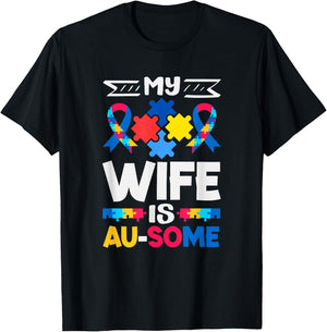 My Wife is Au-Some Autism Awareness T-Shirt - T-Shirt | Black
