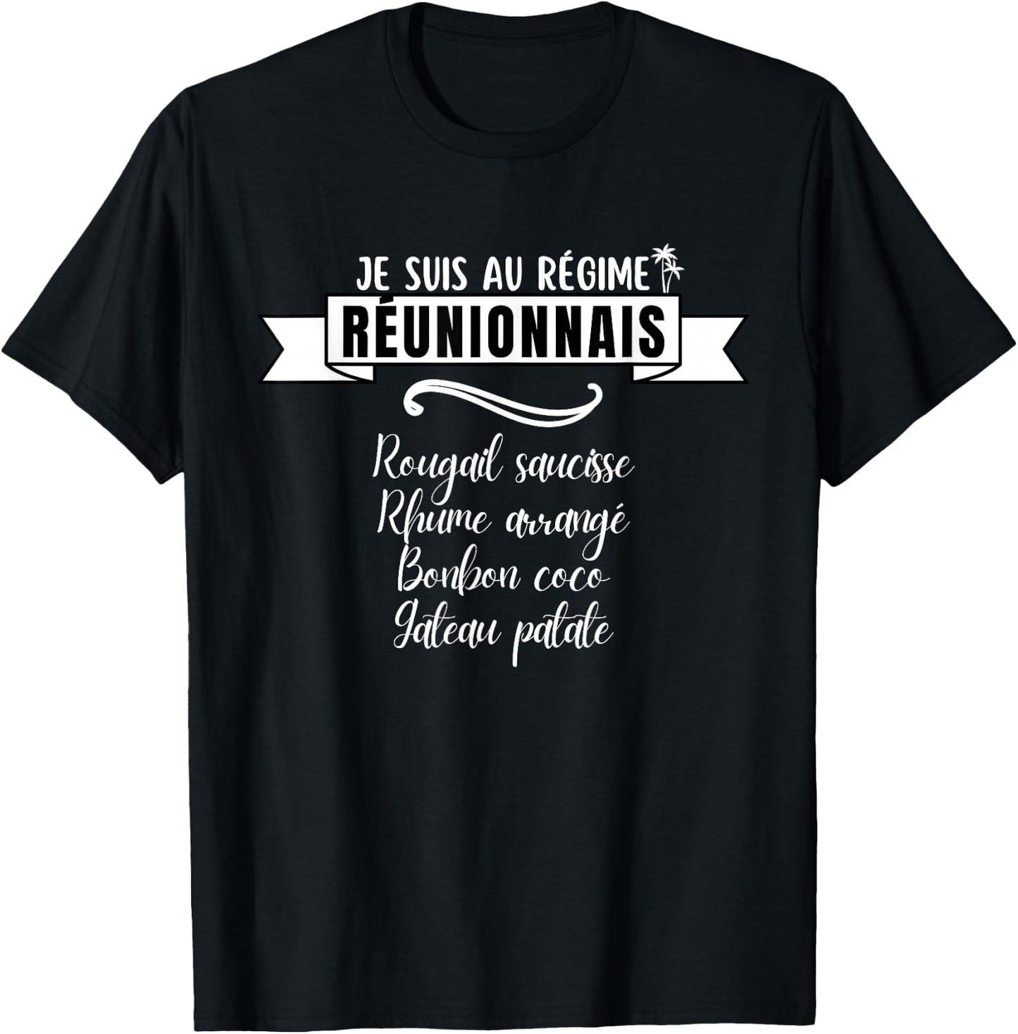 Funny Je suis au régime Réunionnais ile la Réunion , Black, S T-Shirt - T-Shirt | Black
